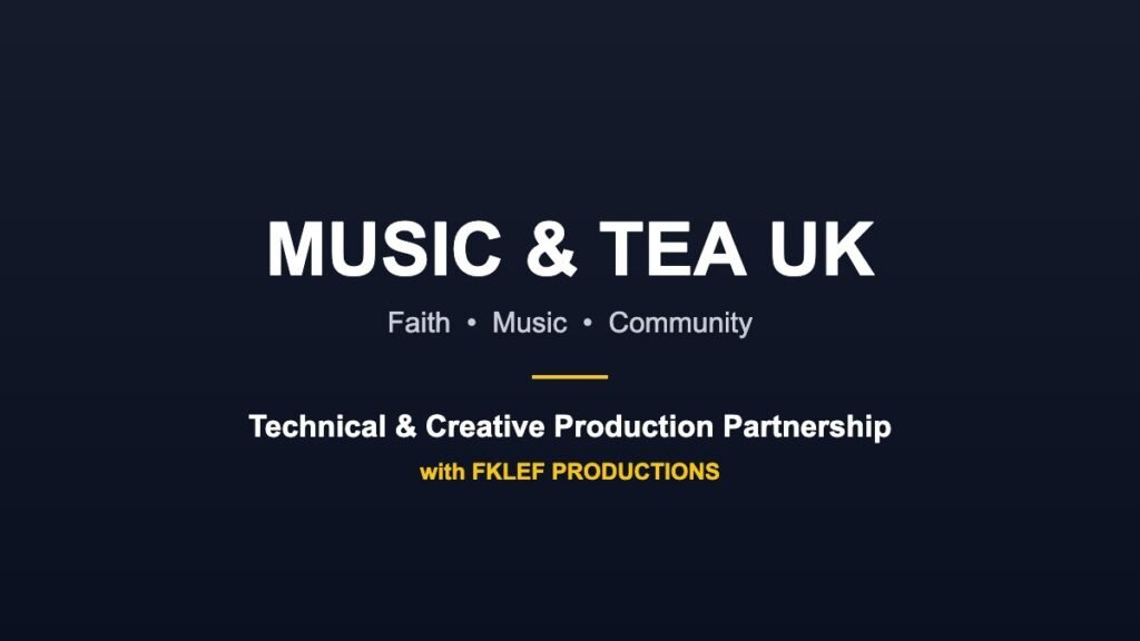 Music & Tea UK, a technical and creative production partnership with FKLEF Productions